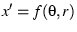 $x' = f(\theta,r)$