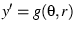 $y' = g(\theta,r)$